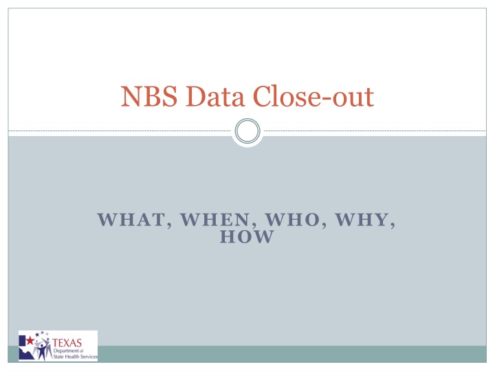 NBS Data Close-out