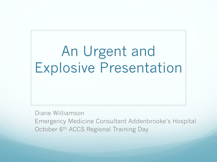 An Urgent and  Explosive Presentation