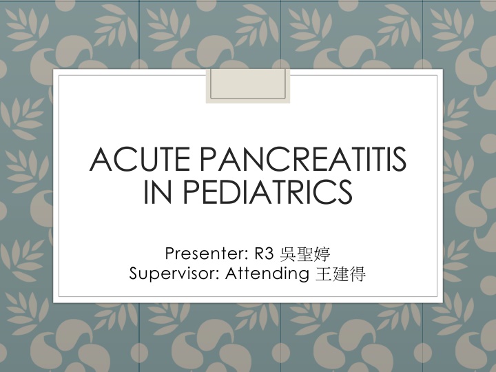 ACUTE PANCREATITIS IN PEDIATRICS