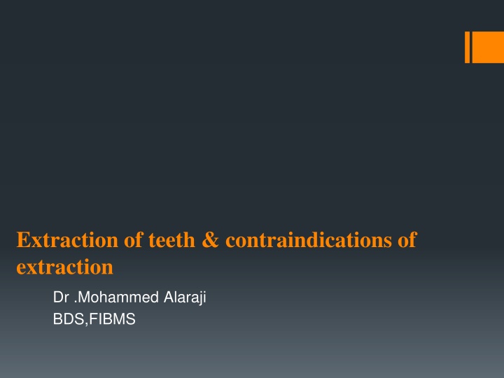Extraction of teeth & contraindications of extraction