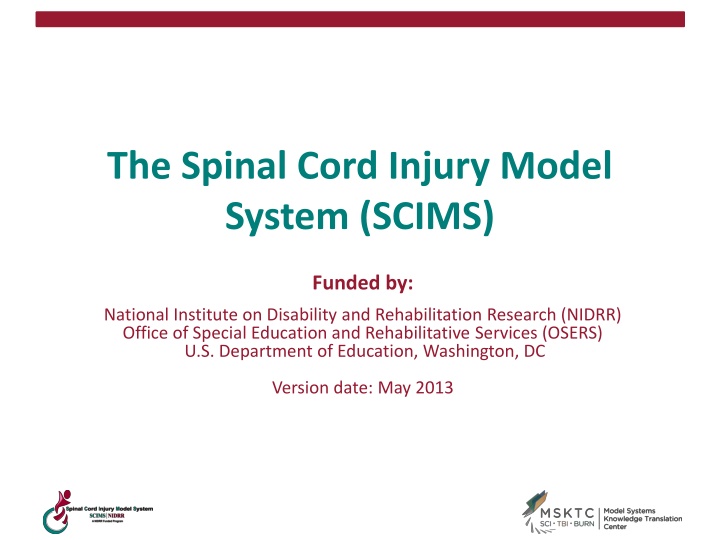 The Spinal Cord Injury Model  System (SCIMS)