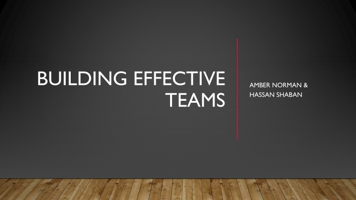 BUILDING EFFECTIVE TEAMS