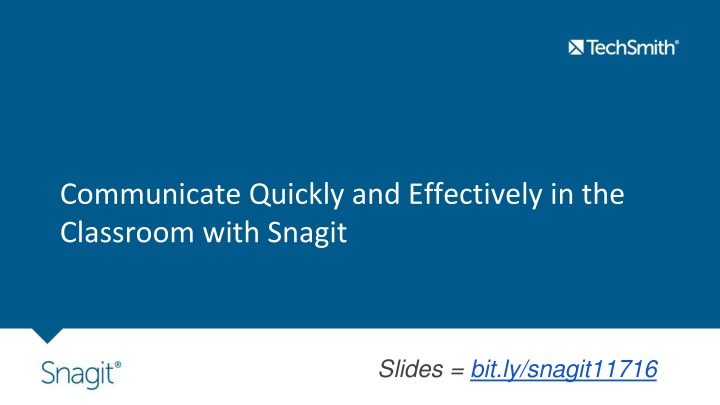 Communicate Quickly and Effectively in the  Classroom with Snagit
