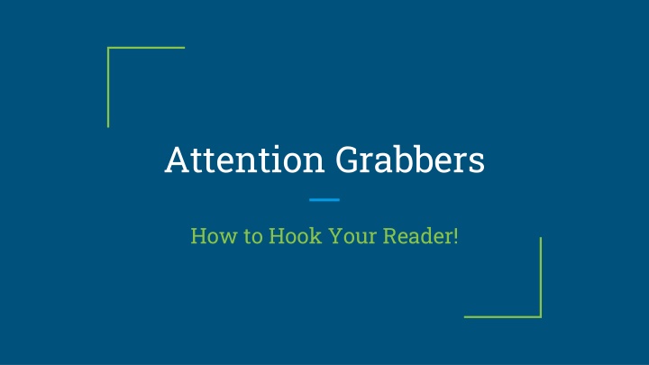 Attention Grabbers