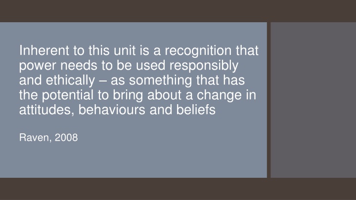 Responsible and Ethical Use of Power for Positive Change
