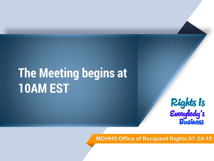 MDHHS Office of Recipient Rights Meeting 07-24-19