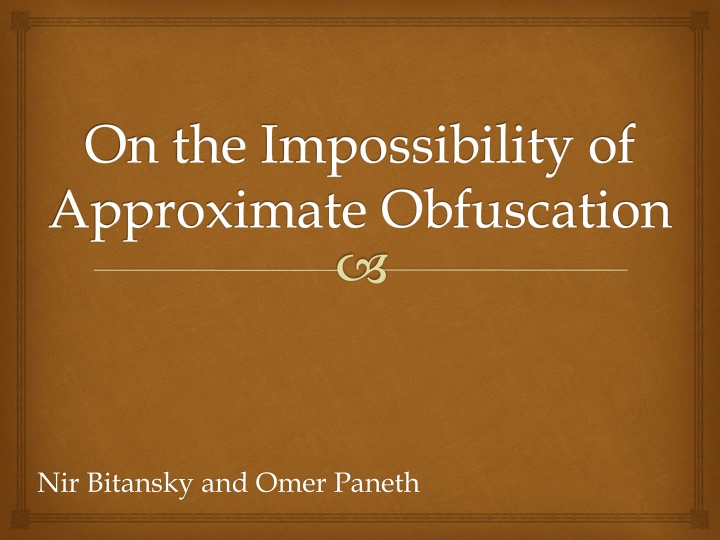 On the Impossibility of Approximate Obfuscation