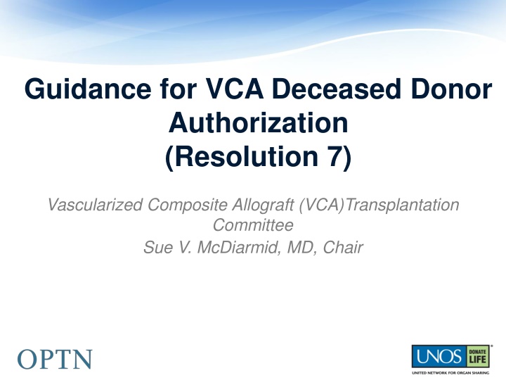 Guidance for VCA Deceased Donor  Authorization (Resolution 7)