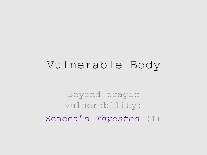 Vulnerable Body