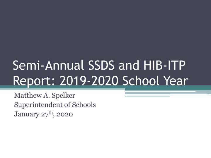 Semi-Annual SSDS and HIB-ITP  Report: 2019-2020 School Year