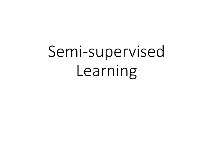 Semi-supervised Learning