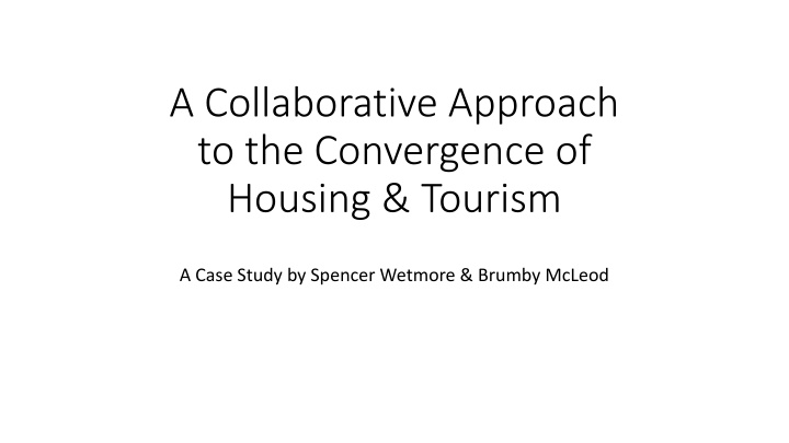Collaborative Approach to Housing & Tourism Convergence