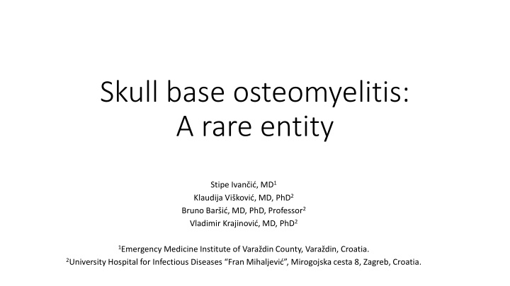 Central Skull Base Osteomyelitis: Infection in Sphenoid and Temporal Bones