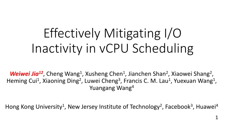 Effectively Mitigating I/O Inactivity in vCPU Scheduling