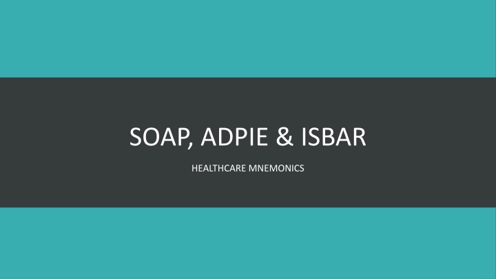 SOAP, ADPIE & ISBAR