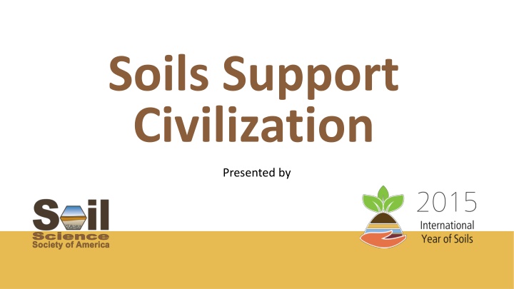 Soils Support  Civilization