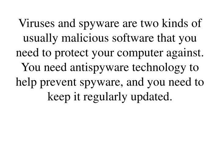 Protect Your Computer Against Viruses and Spyware