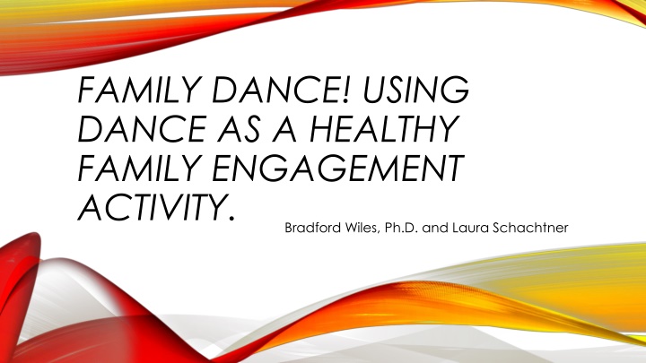 Family Dance: Using Dance for Healthy Family Engagement