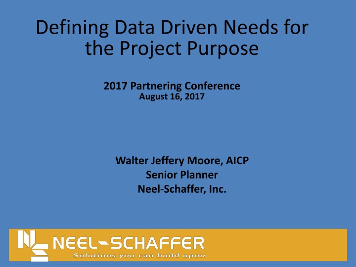 Defining Data Driven Needs for  the Project Purpose