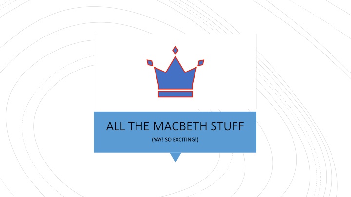 ALL THE MACBETH STUFF