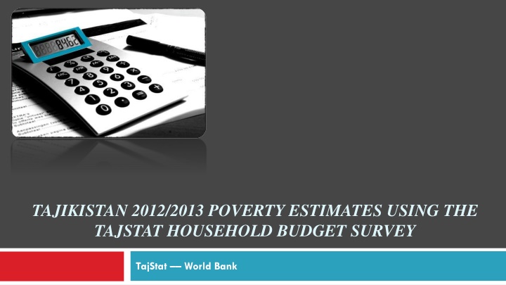 Poverty Estimates in Tajikistan Using TajStat Household Budget Survey