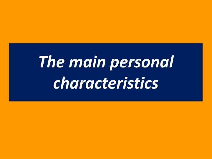 The main personal Characteristics