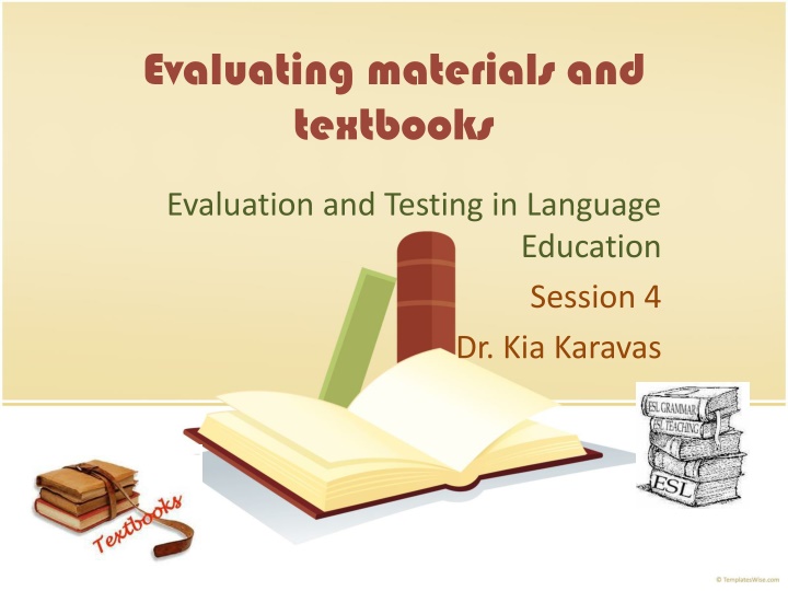 Evaluating materials and  textbooks