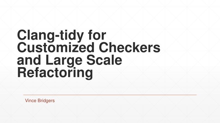 Customized Checkers and Large Scale Refactoring