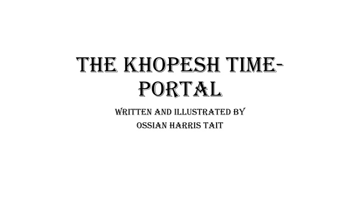 The Khopesh Time-Portal Adventure