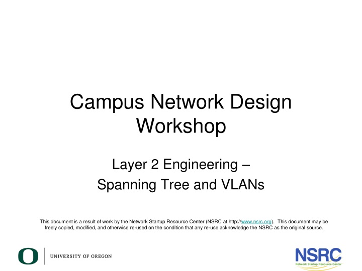 Campus Network Design Workshop: Layer 2 Engineering