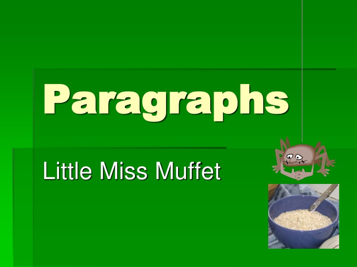 Little Miss Muffet Sat on a Tuffet Eating Curds and Whey