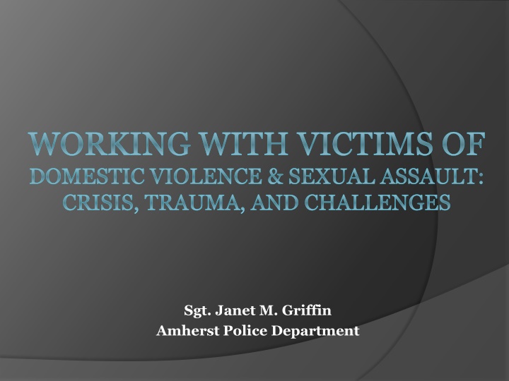 Working with Victims of Domestic Violence & Sexual Assault: Crisis and Trauma