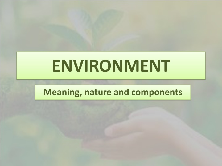 Meaning and Nature of Environment