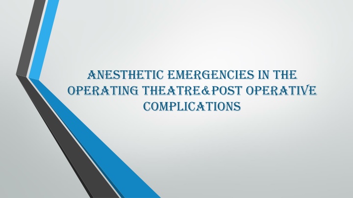Anesthetic Emergencies: Approaches and Complications