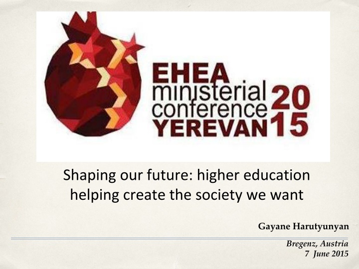 Higher Education Shaping Our Future: Creating the Society We Want