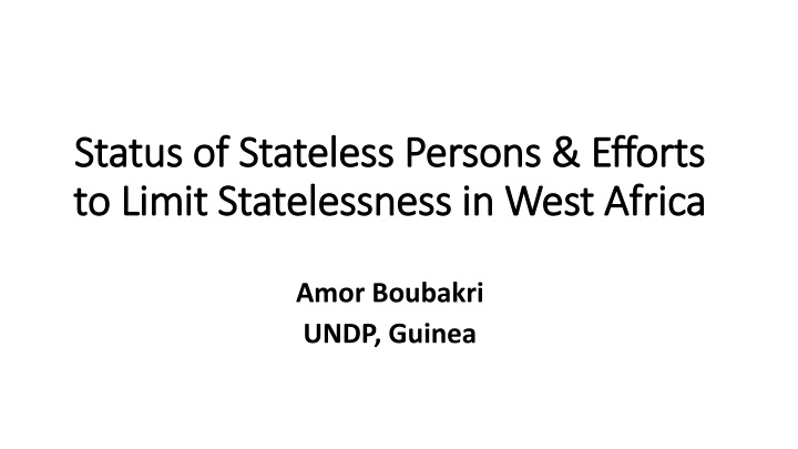 Status of Stateless Persons & Efforts to Limit Statelessness in West Africa