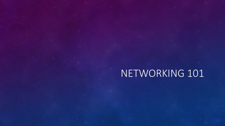 NETWORKING 101