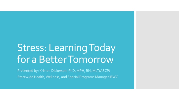 Stress and Learning for a Better Tomorrow