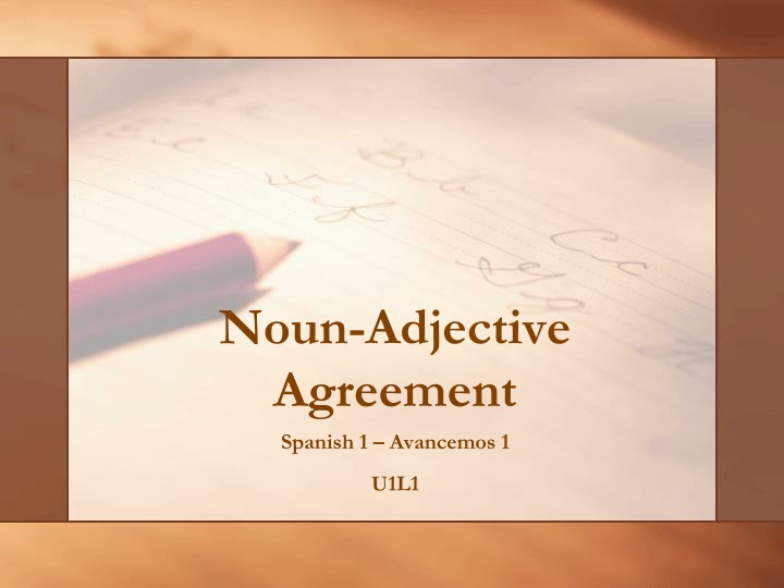 Noun-Adjective  Agreement