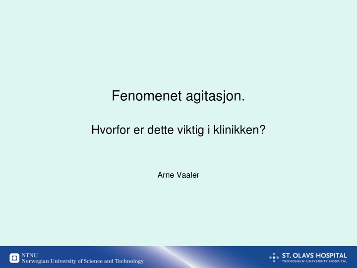 Fenomenet agitasjon.