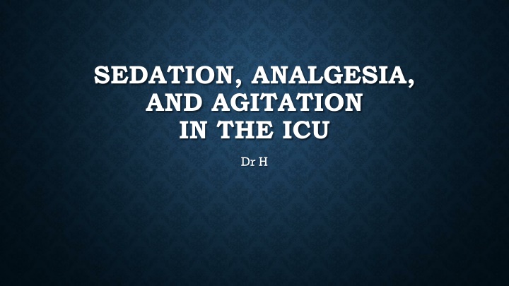 Sedation, Analgesia, and Agitation in the ICU