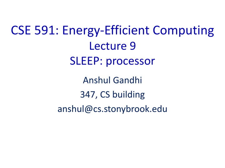 CSE 591: Energy-Efficient Computing