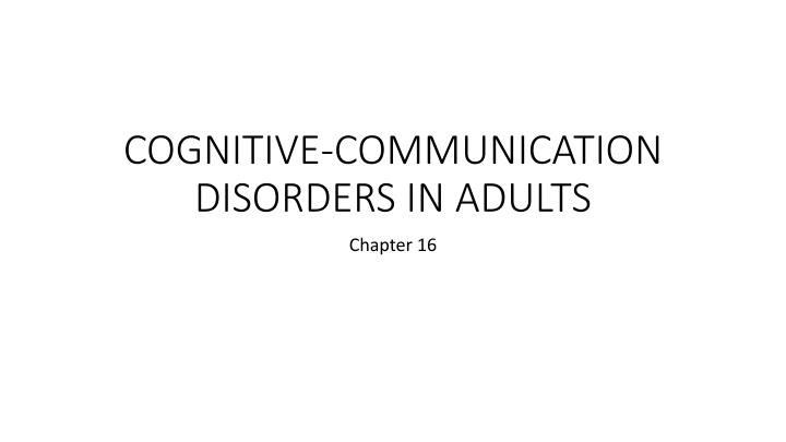 COGNITIVE-COMMUNICATION DISORDERS IN ADULTS