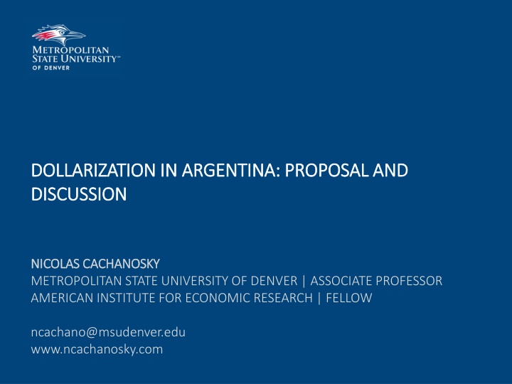 DOLLARIZATION IN ARGENTINA: PROPOSAL AND DISCUSSION