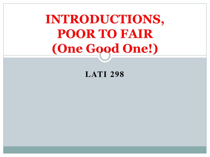 INTRODUCTIONS,  POOR TO FAIR (One Good One!)
