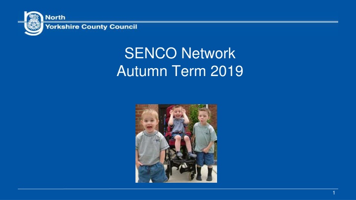 SENCO Network Autumn Term 2019 - Meet the Team and Updates