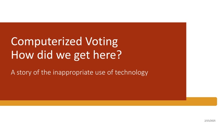 The Evolution of Computerized Voting: An Unforeseen Journey