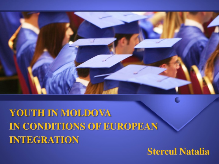 Youth in Moldova: European Integration & Opportunities