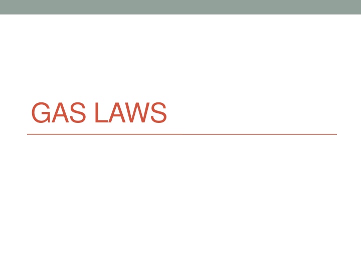 Basics of Gas Laws and Kinetic Theory
