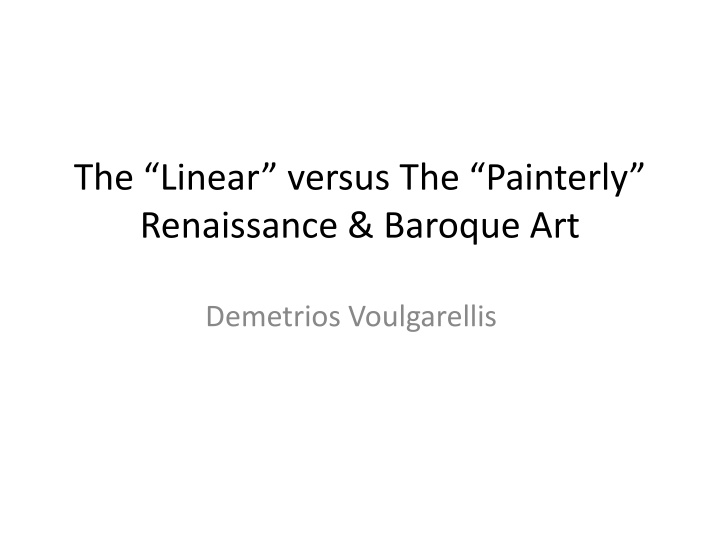 The “Linear” versus The “Painterly” Renaissance & Baroque Art